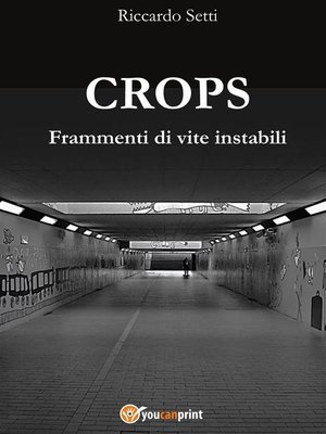 cover image of Crops--Frammenti di vite instabili